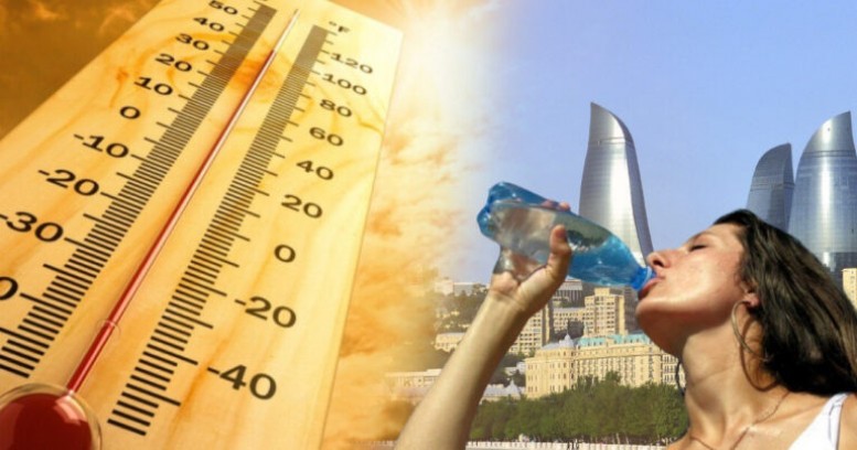 Bakıda 40, Naxçıvanda 41 dərəcə isti - FAKTİKİ HAVA 